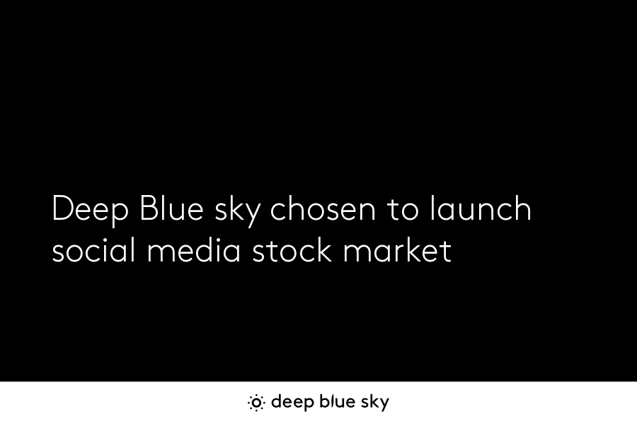 deep-blue-sky-chosen-to-launch-social-media-stock-market-free-digital