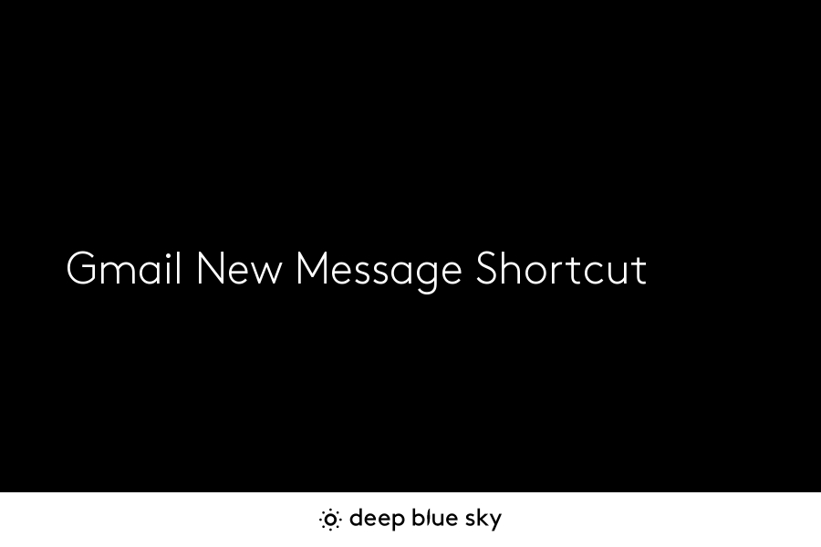 Gmail New Message Shortcut, Free Digital Strategy Advice